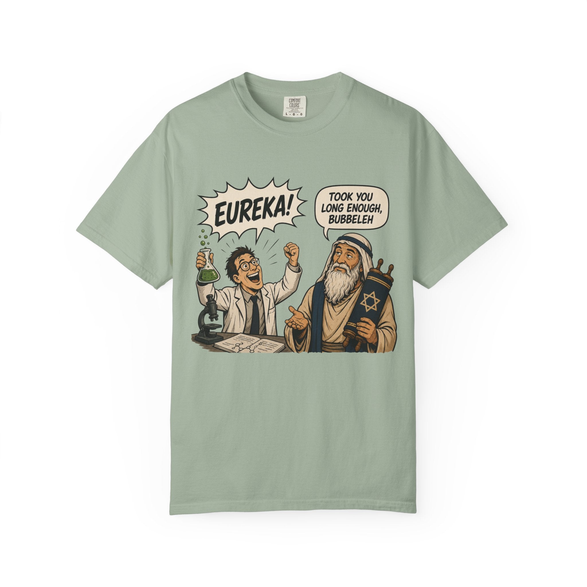Eureka! Took You Long Enough, Bubbeleh — Jewish Humor T-Shirt