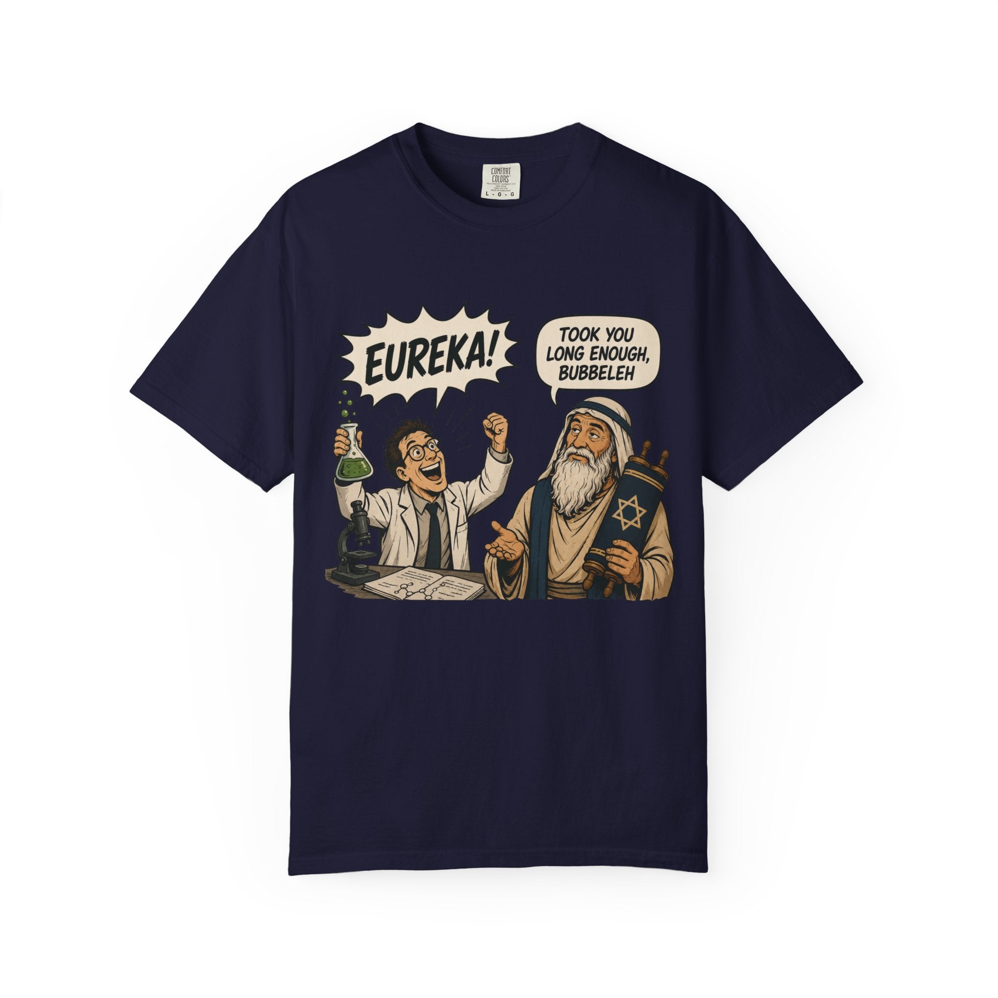 Eureka! Took You Long Enough, Bubbeleh — Jewish Humor T-Shirt