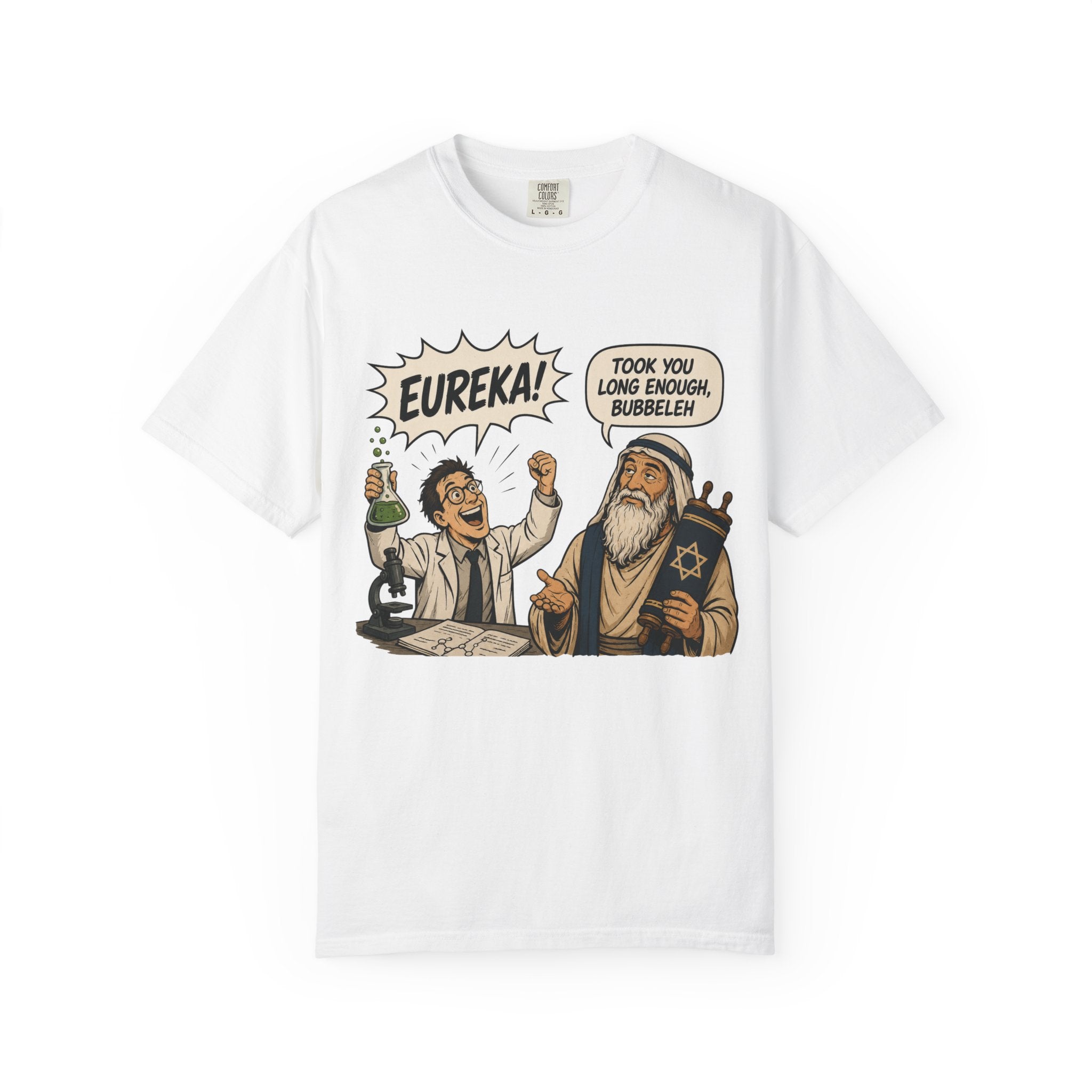 Eureka! Took You Long Enough, Bubbeleh — Jewish Humor T-Shirt