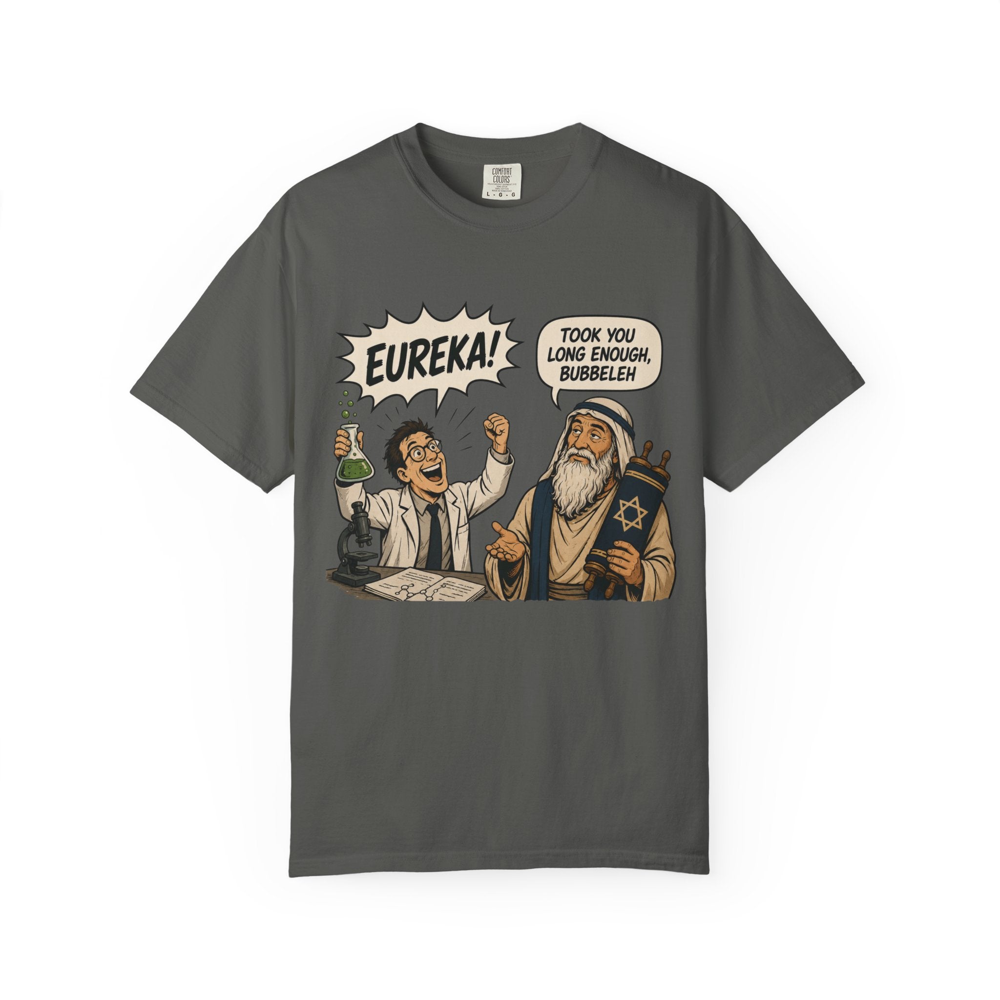 Eureka! Took You Long Enough, Bubbeleh — Jewish Humor T-Shirt