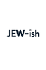 JEW-ish - Home